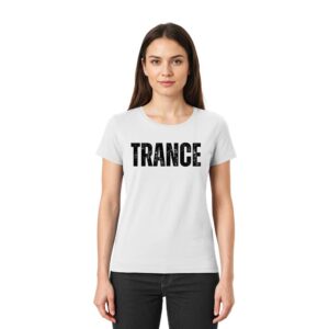 Trance T-Shirt Distressed Black Font - Ladies Premium Shirt