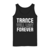 Trance Will Last Forever - Ladies Tank-Top