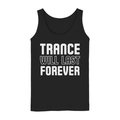 Trance Will Last Forever - Ladies Tank-Top
