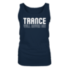 Trance Will Never Die - Ladies Tank-Top