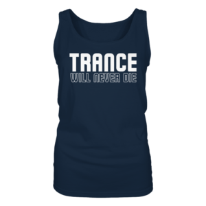 Trance Will Never Die - Ladies Tank-Top