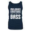 Melodies Emotions And A Big Fat Bass - Ladies Tank-Top