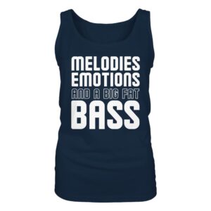 Melodies Emotions And A Big Fat Bass - Ladies Tank-Top