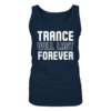 Trance Will Last Forever - Ladies Tank-Top