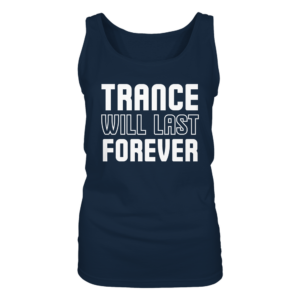 Trance Will Last Forever - Ladies Tank-Top