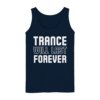 Trance Will Last Forever - Ladies Tank-Top