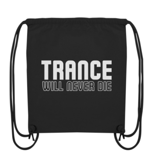 Trance Will Never Die - Gym-Bag