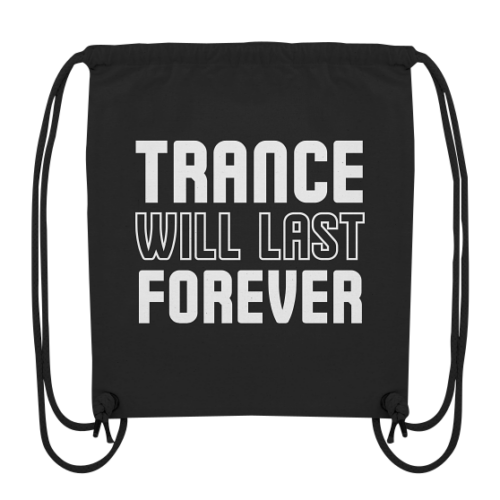 front-organic-gym-bag-272727-558x-8.png Trance Will Last Forever - Gym-Bag