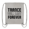 Trance Will Last Forever Black Font - Gym-Bag