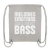 Melodies Emotions And A Big Fat Bass - Gym-Bag
