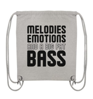 Melodies Emotions And A Big Fat Bass Black Font - Gym-Bag