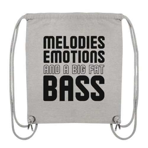 Melodies Emotions And A Big Fat Bass Black Font - Gym-Bag