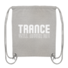 Trance Will Never Die - Gym-Bag