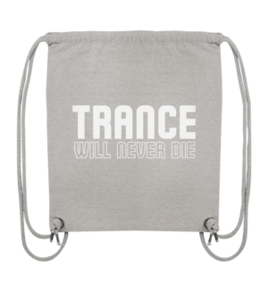Trance Will Never Die - Gym-Bag