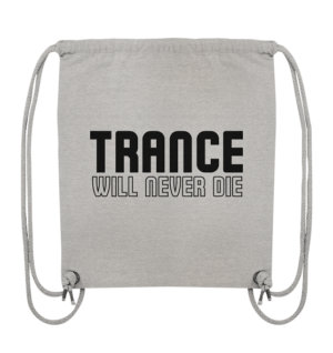 Trance Will Never Die Black Font - Gym-Bag