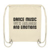Dance Music With Melodies And Emotions Black Font - Gym-Bag