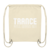 Trance Will Never Die - Gym-Bag