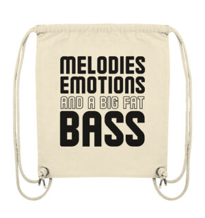 Melodies Emotions And A Big Fat Bass Black Font - Gym-Bag