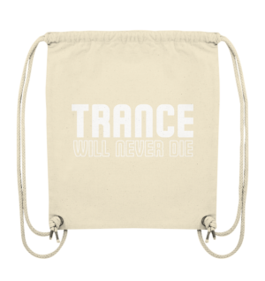 Trance Will Never Die - Gym-Bag