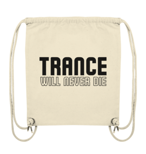 Trance Will Never Die Black Font - Gym-Bag