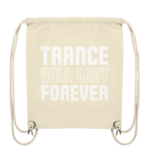 Trance Will Last Forever - Gym-Bag