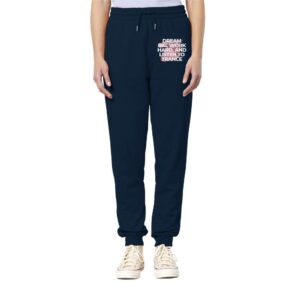 Dream Big Work Hard Listen To Trance - Jogger Pants