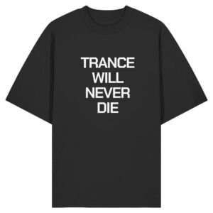 Trance Will Never Die Chakra - Oversize Shirt