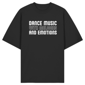 Dance Music With Melodies And Emotions - Oversize Shirt