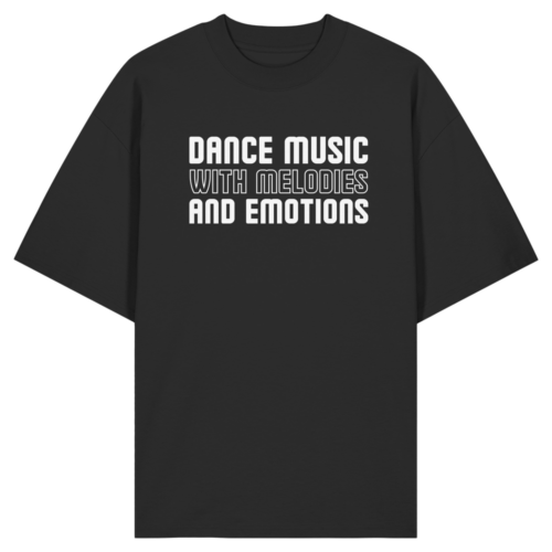 Dance Music With Melodies And Emotions - Oversize Shirt