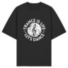 Trance Is Life Lets Dance - Oversize Shirt