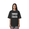 Trance Will Last Forever - Oversize Shirt