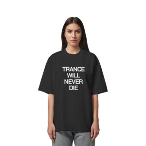 Trance Will Never Die Chakra - Oversize Shirt