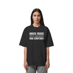 Dance Music With Melodies And Emotions - Oversize Shirt