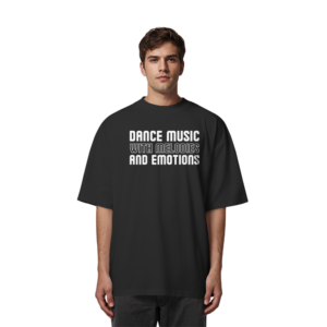Dance Music With Melodies And Emotions - Oversize Shirt