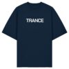 Trance Will Never Die Backprint - Oversize Shirt