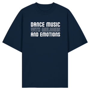 Dance Music With Melodies And Emotions - Oversize Shirt