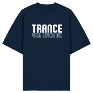 front-organic-oversize-shirt-french-navy-471-6d4e-1000x.png Trance Will Never Die - Oversize Shirt