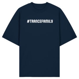 Hashtag Trance Family - Oversize Shirt