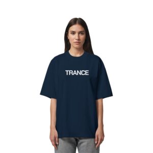 Trance Will Never Die Backprint - Oversize Shirt