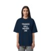 Trance Will Never Die Chakra - Oversize Shirt