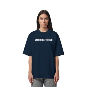 Hashtag Trance Family - Oversize Shirt