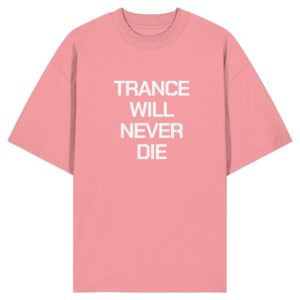 Trance Will Never Die Chakra - Oversize Shirt