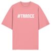 front-organic-oversize-shirt-pink-joy-471-ecaf-1000x.jpg Hashtag Trance - Oversize Shirt