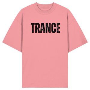 Trance Distressed Black Font - Oversize Shirt
