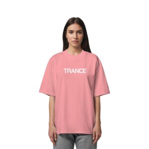 Trance Will Never Die Backprint - Oversize Shirt