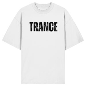 Trance Distressed Black Font - Oversize Shirt