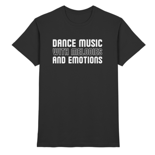 Dance Music With Melodies And Emotions - Premium Shirt