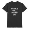 Trance T-Shirt Trance Will Never Die Chakra - Premium Shirt