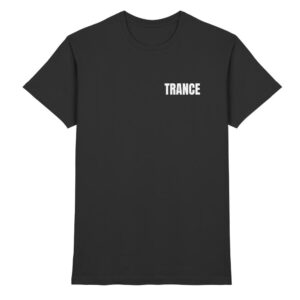 Trance T-Shirt Backprint Dance Music With Melodies And Emotions - Premium Shirt