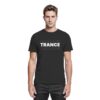 front-premium-shirt-black-461-4549-1000x.jpg Trance T-Shirt Trance Trance Trance - Premium Shirt